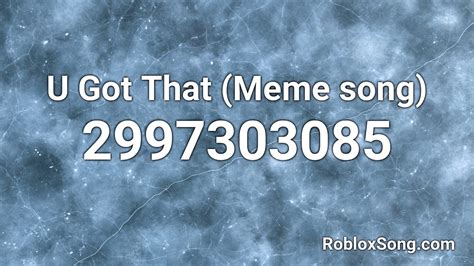 Roblox music code meme songs