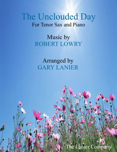 THE UNCLOUDED DAY (Tenor Sax & Piano With Score/Sax Part) By Robert Lowry - Digital Sheet Music ...