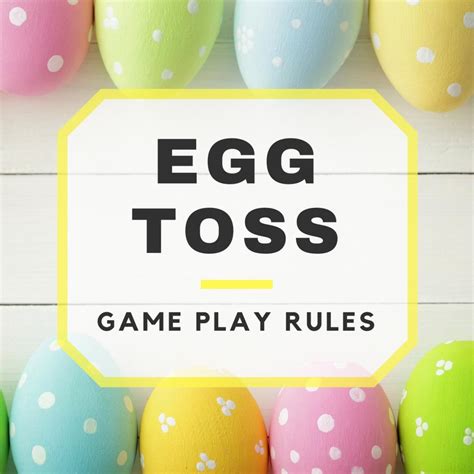 Egg Toss Game Play Rules