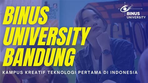 BINUS UNIVERSITY BANDUNG - Kampus Teknologi Kreatif