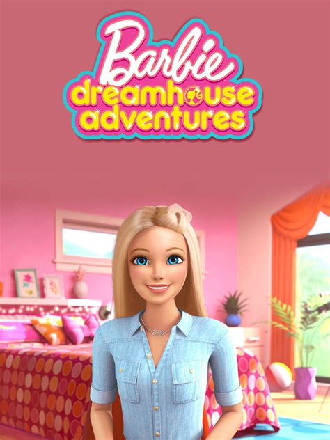 Barbie Dreamhouse Adventures Pictures - Rotten Tomatoes