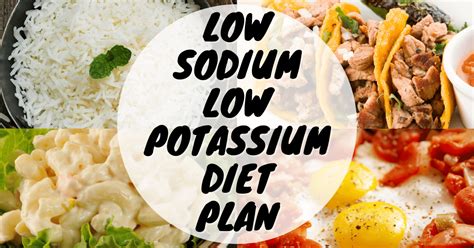 Low Sodium Low Potassium Diet Plan - Diets Meal Plan | Low potassium diet, Diet meal plans, Low ...