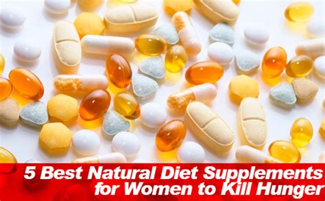 5 Best Natural Diet Supplements for Women to Kill Hunger | Slism