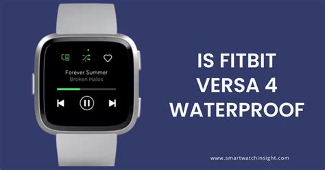 Is Fitbit Versa 4 Waterproof: What You Need To Know