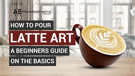 Basics of Pouring Latte Art 1 - The Beginners Guide - Coffee Recently