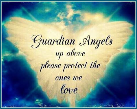 Guardian Angels Up Above Please Protect The Ones We Love Pictures, Photos, and Images for ...