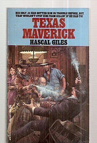 Texas Maverick by Giles, Hascal: Good Soft cover (1990) 1st Edition | B. Rossi, Bindlestiff Books