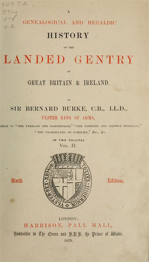 A genealogical and heraldic history of the landed gentry of Great Britain & Ireland : Burke ...