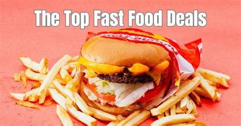 Top 20 Fast Food Deals, Coupons and Promotions Happening NOW - Deals & Coupons