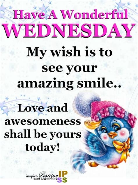 My wish is to see your amazing smile days wednesday quotes daily quotes inspirational wednesday ...