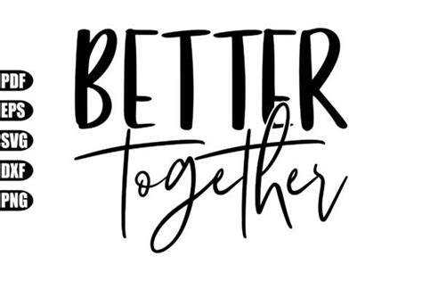 Better Together Svg Graphic by creativekhadiza124 · Creative Fabrica