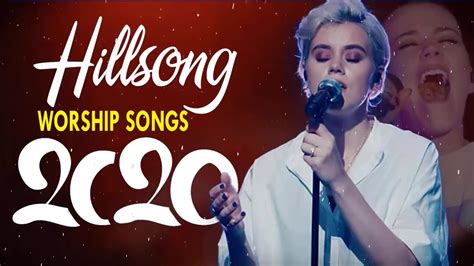 New 2020 Hillsong Worship Top Hits Soulful Hillsong Praise Gospel Songs Playlist - YouTube