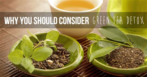 Why You Should Consider Green Tea Detox