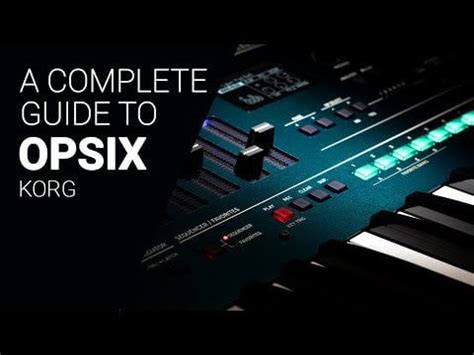 The KORG Opsix complete guide walkthrough tutorial : r/synthesizers