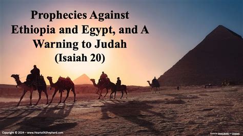 Prophecies Against Ethiopia and Egypt, and A Warning to Judah (Isaiah 20) - "From The Heart of A ...