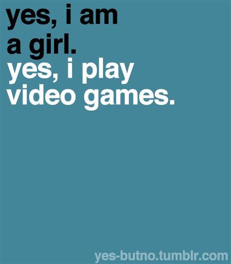 Quotes About Gamer Girls. QuotesGram