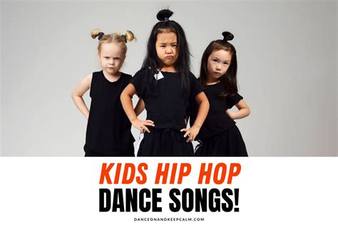 Kids Hip Hop Dance Songs - danceonandkeepcalm.com