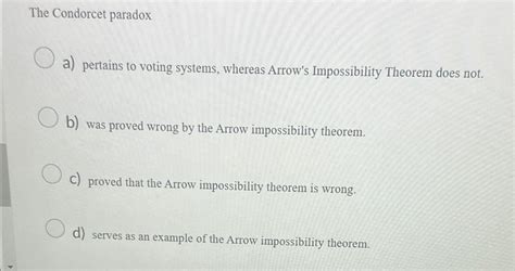 Solved The Condorcet paradoxa) ﻿pertains to voting systems, | Chegg.com