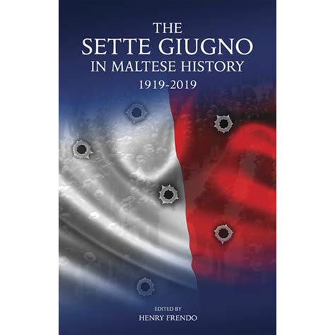 The Sette Giugno in Maltese History 1919-2019 - Midsea Books