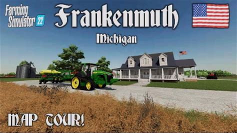 U.S. MAP! “FRANKENMUTH FARMING MAP“ FS22 MAP TOUR! NEW MOD MAP ...