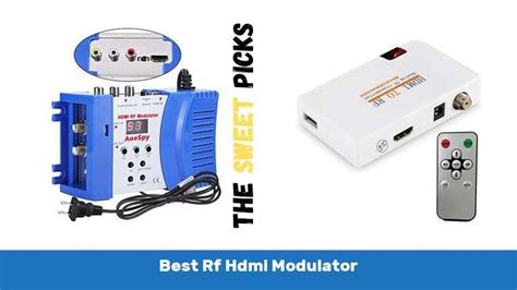 Top 10 Best Rf Hdmi Modulator - The Sweet Picks