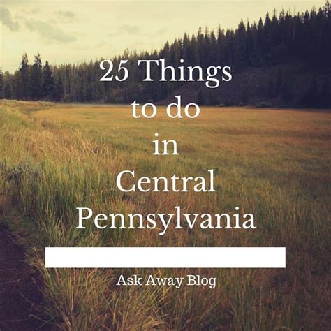 25 Things To Do in Central Pennsylvania | Pennsylvania travel, Things ...