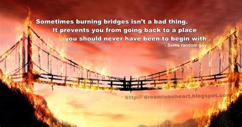 Burning Bridges Quotes. QuotesGram