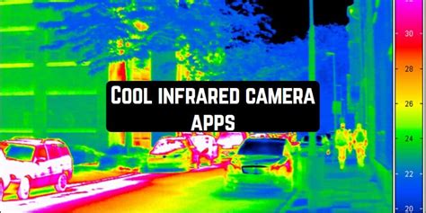 10 Cool infrared camera apps (Android & iOS) - Apppearl - Best mobile apps for Android and iOS ...