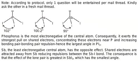 41 PI3 , AsI3 , SbI3 (which one has smallest bond angle ) SOBr2 , SOCl2 , SOF2 (which one has ...