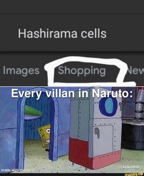 Hashirama cells Images Shopping Every villan in Naruto: - iFunny