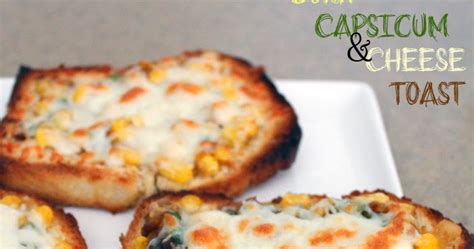 Spusht: Corn Capsicum and Cheese Toast Recipe