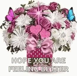 Hope You Are Feeling Better Flowers GIF - HopeYouAreFeelingBetter Flowers Shining - Discover ...