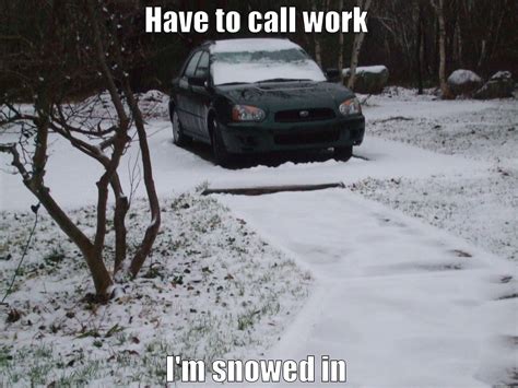 snowed in - quickmeme