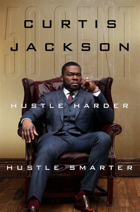 Book Summary: Hustle Harder, Hustle Smarter by Curtis Jackson (50 Cent) | Lanre Dahunsi