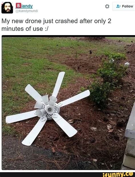 My new drone just crashed after only 2 minutes of use :/ - iFunny | Funny instagram memes, New ...