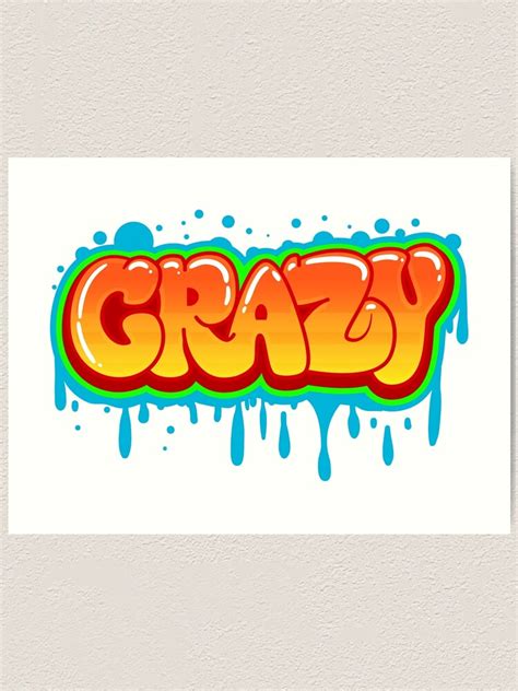 "Crazy Graffiti" Art Print for Sale by digsterdesigns | Redbubble