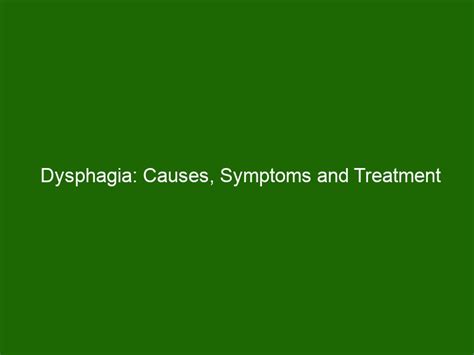 Dysphagia: Causes, Symptoms and Treatment - Health And Beauty