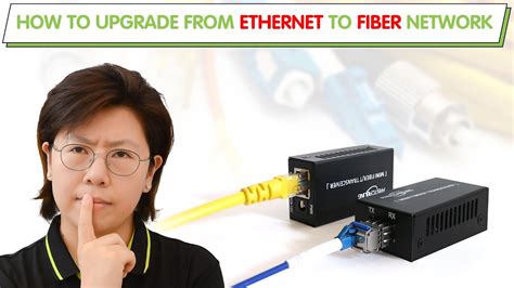 Upgrading from Ethernet to Fiber Optic Network: Step-by-Step - YouTube