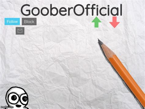 GooberOfficial Blank Template - Imgflip