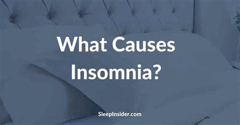 What Causes Insomnia? Symptoms + Causes & Treatment Guide