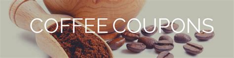 Coffee Coupons 2021 | FREE Printable Coffee Coupons and Online Deals!