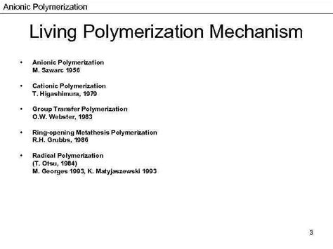 Anionic Polymerization Program 1 Basic principles of anionic