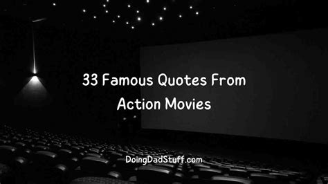 33 Famous Quotes From Action Movies - Doing Dad Stuff