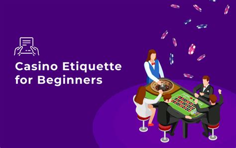 Casino Etiquette For Beginners