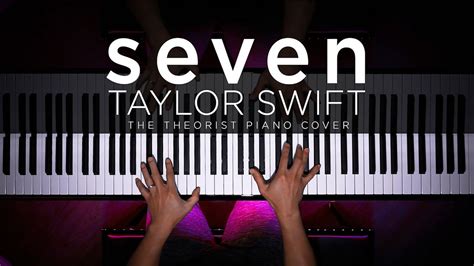 Taylor Swift - seven | The Theorist Piano Cover - YouTube