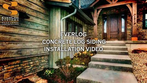 EverLog Concrete Log Siding Installation Video | EverLog® Systems