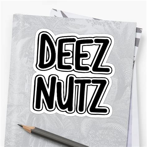 "Deez Nuts [Black]" Sticker by scarammanga | Redbubble