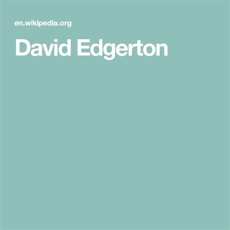 David Edgerton | Edgerton, Memoirs, Robert d