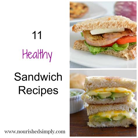 11 Healthy Sandwich Recipes {Monday Meal Ideas} - Nourished Simply