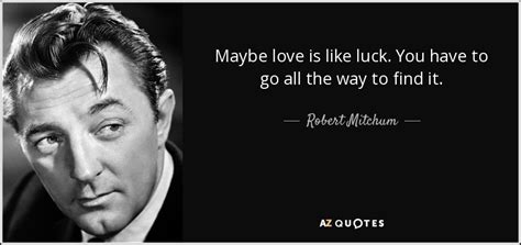 TOP 21 QUOTES BY ROBERT MITCHUM | A-Z Quotes